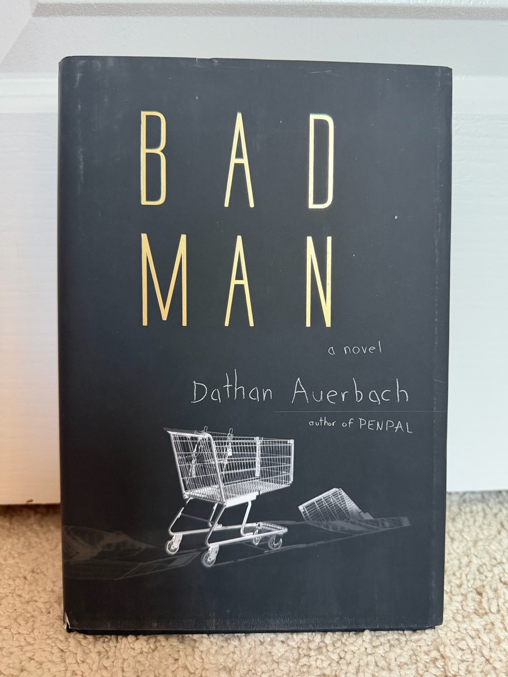 Bad Man by Dathan Auerbach English Hardcover Book - Rare Find!!!